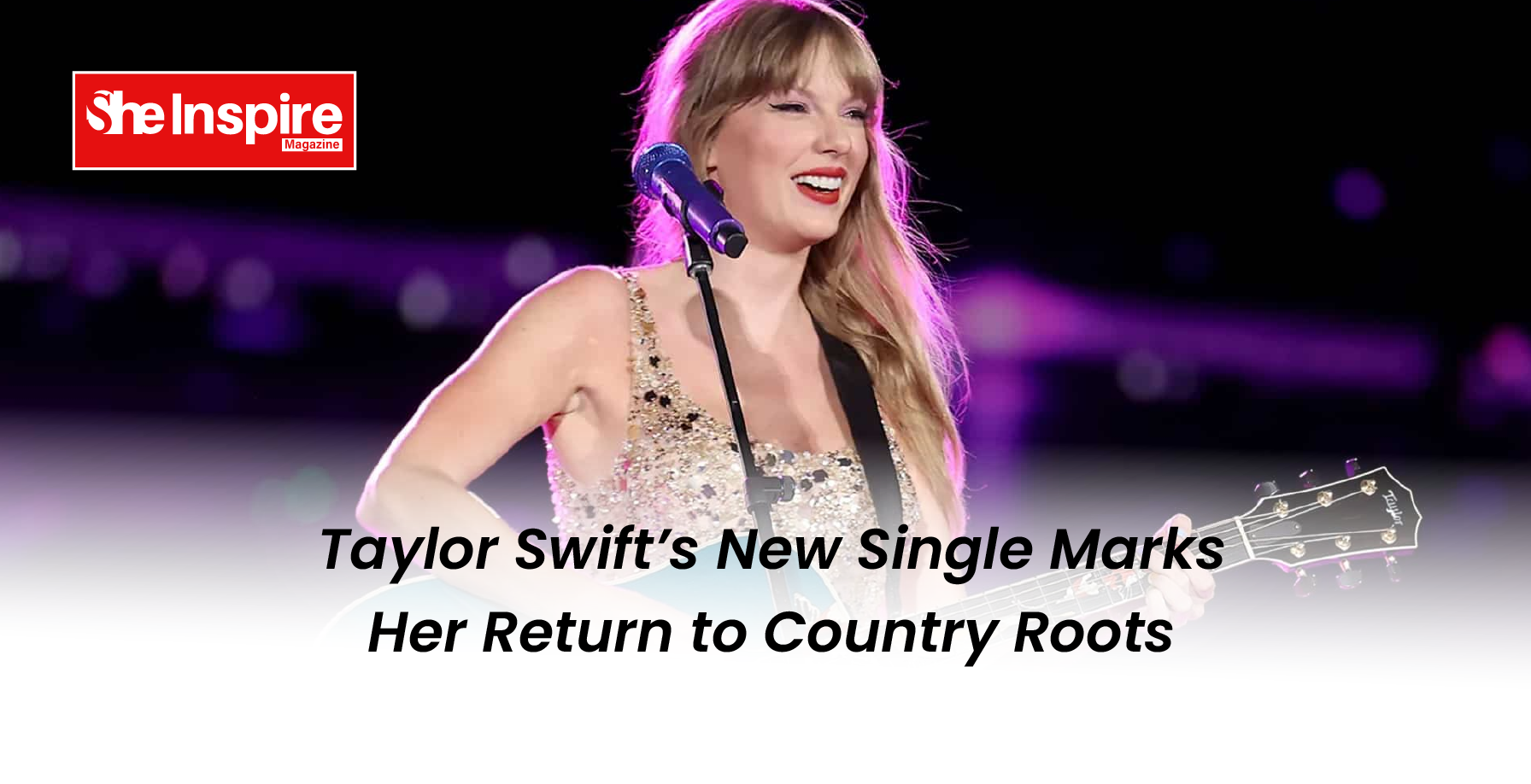 Taylor Swift’s New Single Marks Her Return to Country Roots